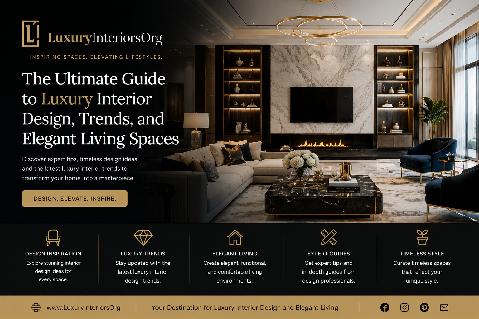 LuxuryInteriorsOrg: The Ultimate Guide to Luxury Interior Design, Trends, and Elegant Living Spaces